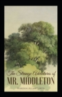 Image for The Strange Adventures of Mr. Middleton Illustrated