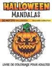 Image for Halloween Mandalas Livre de coloriage Pour adultes (30 Motifs Halloween/ Nouvelle collection) : Serie de livre de coloriage anti-stress pour se detendre avec de beaux motifs originaux d&#39;Halloween, aut