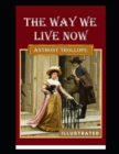 Image for The Way We Live Now Illustrated