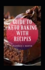 Image for Guide To Keto Baking With Recipes