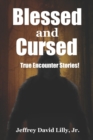 Image for Blessed and Cursed : True Encounter Stories