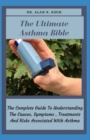 Image for The Ultimate Asthma Bible
