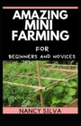 Image for Amazing Mini Farming for Beginners and Novices