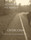 Image for Fevers of the Mind 5 : Overcome