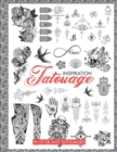 Image for Inspiration tatouage : plus de 600 idees de motifs de tatouage pour les vrais tatoueurs, les artistes professionnels et amateurs