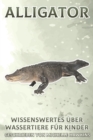 Image for Alligator : Wissenswertes uber Wassertiere fur Kinder #3