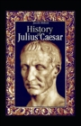 Image for History of Julius Caesar Illustrated