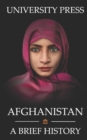 Image for Afghanistan Book : A Brief History of Afghanistan: From the Stone Age to the Silk Road to Today