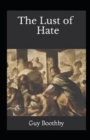 Image for The Lust of Hate Illustrated