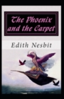 Image for The Phoenix and the Carpet illustrated