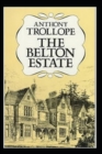 Image for The Belton Estate(illustrated Edition)