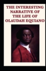 Image for The Interesting Narrative of the Life of Olaudah Equiano by Olaudah Equiano illustrated edition