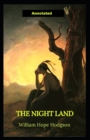 Image for The Night Land (Annotated edition)