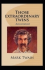 Image for Those Extraordinary Twins (Annotated edition)
