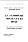 Image for La Grammaire Francaise En Bref : The Basics for a Levels Explained in French and English