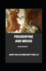 Image for Proserpine and Midas Annotated