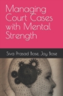 Image for Managing Court Cases with Mental Strength