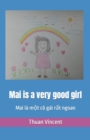 Image for Mai is a very good girl : Mai la m?t co gai r?t ngoan