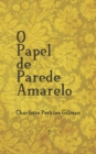Image for O Papel de Parede Amarelo - edicao bilingue
