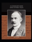 Image for A Changed Man and Other Tales Illustrated