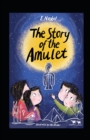 Image for The Story of the Amulet by Edith Nesbit illustrated edition