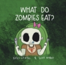 Image for What Do Zombies Eat? : Zoey Zombie