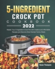 Image for 5-Ingredient Crock Pot Cookbook 2022