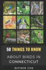 Image for 50 Things to Know About Birds in Connecticut