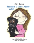 Image for Because I Care About YOU! : Made to Shine Story Time - Safety