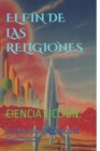 Image for El Fin de Las Religiones (1) : Ciencia Ficcion.
