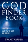 Image for The God Finder Book : Want God, Know That He Exists, and Find Him