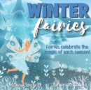 Image for Winter Fairies : Fairies Celebrate the Magic of Each Season Series: Winter