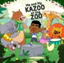 Image for Me And My Kazoo At The Zoo