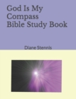 Image for GOD Is My COMPASS : God gives directions in His Word