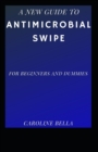 Image for The New Guide To Antimicrobial Swipe For Beginners And Dummies
