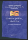 Image for Estetica, politica, dialectica : El debate contemporaneo