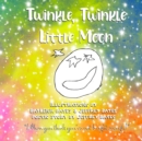 Image for Twinkle, Twinkle Little Moon : When you think you&#39;re not bright enough...