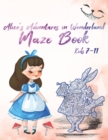 Image for Alice&#39;s Adventures in Wonderland Maze Book, Kids 7-11