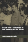 Image for La Ley de Tierras y la consolidacion del poder colonial en Puerto Rico
