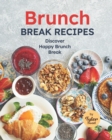 Image for Brunch Break Recipes : Discover Happy Brunch Break