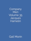 Image for Company Men Volume 35 Jacques Hamelin