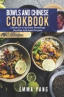 Image for Bowls And Chinese Cookbook : 2 Books In 1: 150 Easy Dumplings Noodles And Asian Recipes