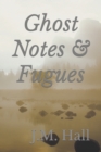 Image for Ghost Notes &amp; Fugues