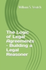 Image for The Logic of Legal Agreements - Building a Legal Reasoner