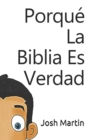 Image for Por Que La Biblia Es Verdad