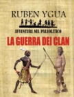 Image for La Guerra Dei Clan : Avventure Nel Paleolitico