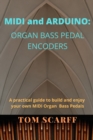 Image for MIDI and ARDUINO : Organ Bass Pedal Encoders
