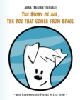 Image for The Story of Ace, the Dog that Comes from Space