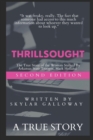 Image for Thrillsought : The True Story of the Woman Stalked by Arkansas State Police Officer, Mark Holland