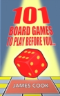 Image for 101 Board Games To Play Before You Die